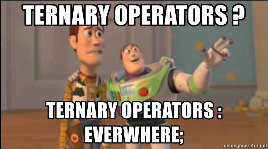 ternary operators ternary operators everwhere